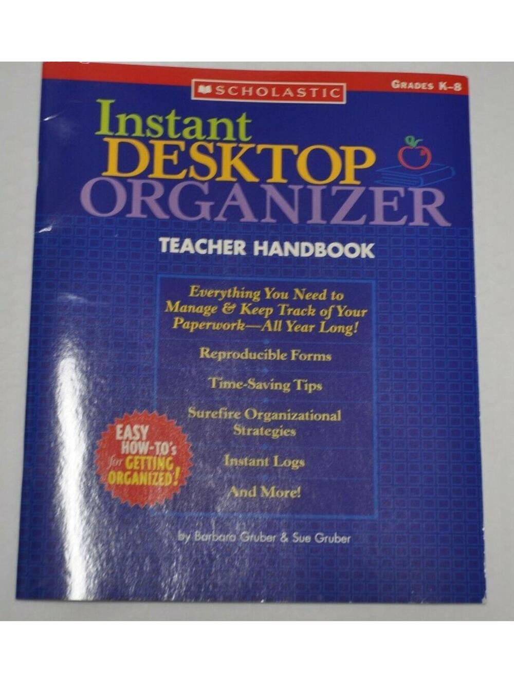 Instant Desktop Organizer Scholastic Teacher Handbook Grades K-8 Logs Forms Etc.